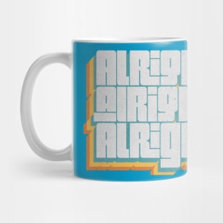 alright alright alright Mug
